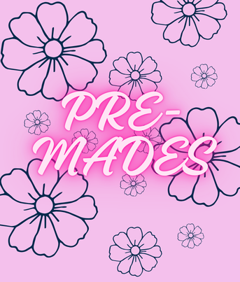 Pre-Mades